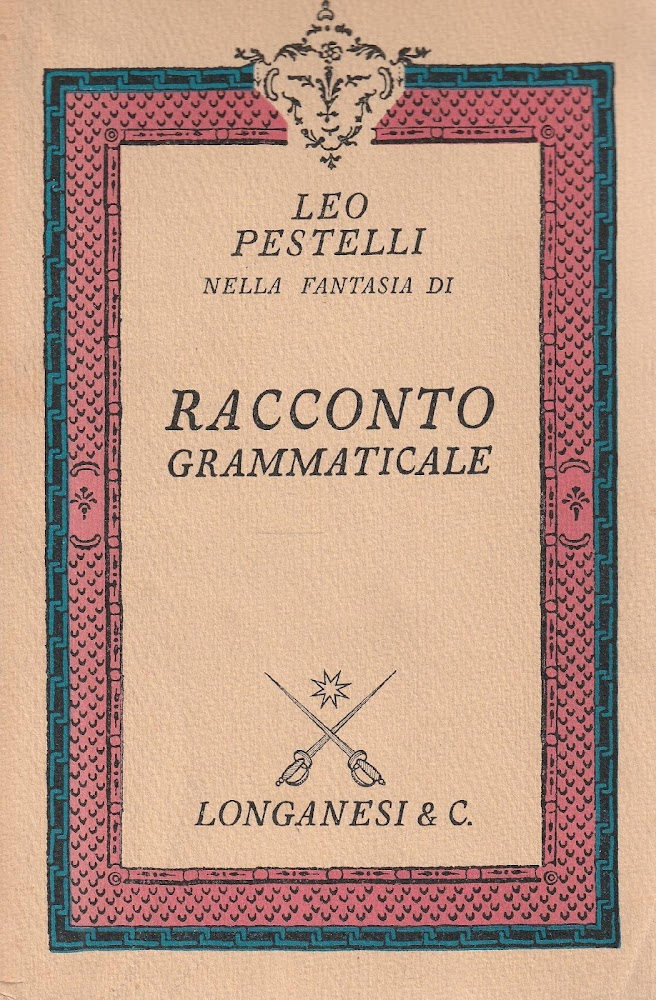 1^ edizione autografata! Leo Pestelli nella fantasia di racconto grammaticale