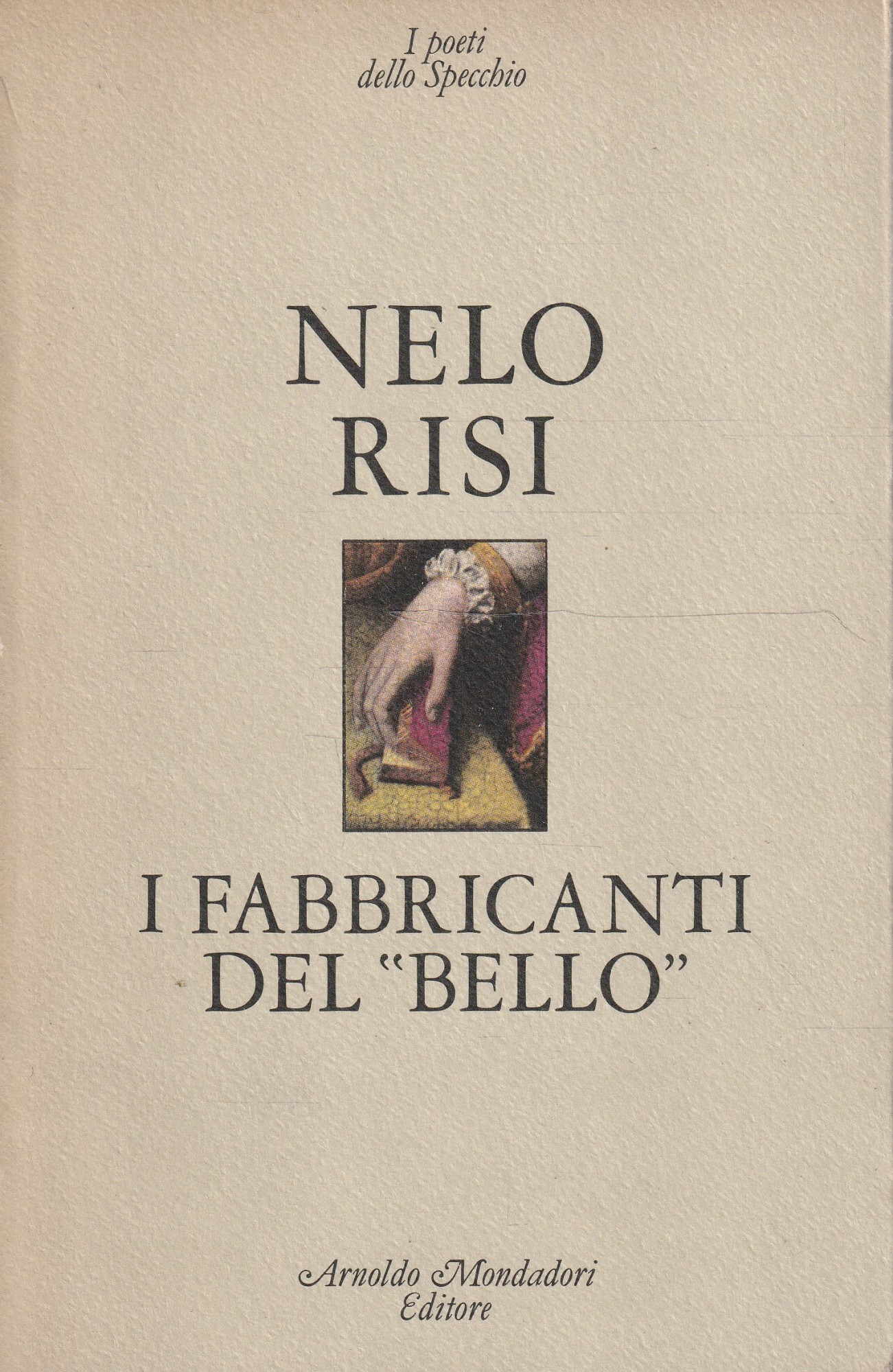 1^ edizione! I fabbricanti del "bello" di Nelo Risi