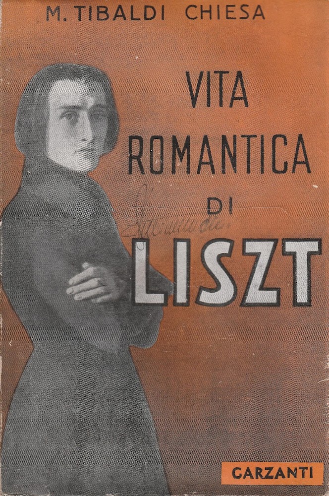 1^ Edizione ! Vita romantica di Liszt