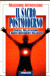 Il sacro postmoderno : Chiesa, relativismo e nuova religiosità