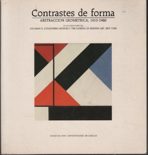Contrastes de forma: abstraccion geometrica 1910-1980