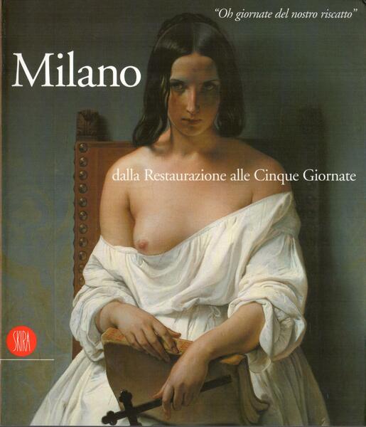 Milano, dalla Restaurazione alle Cinque Giornate