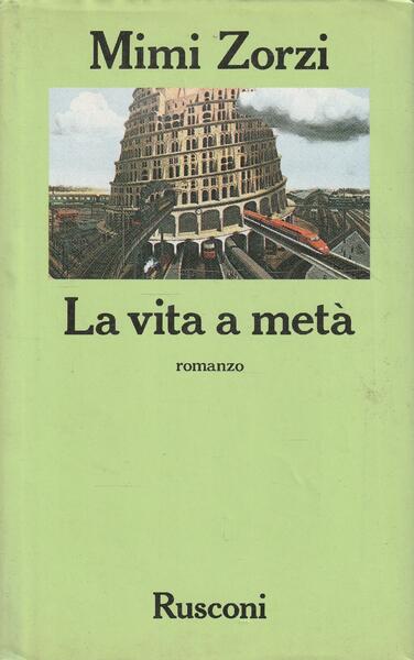 1^ edizione autografata! La vita a metà : romanzo
