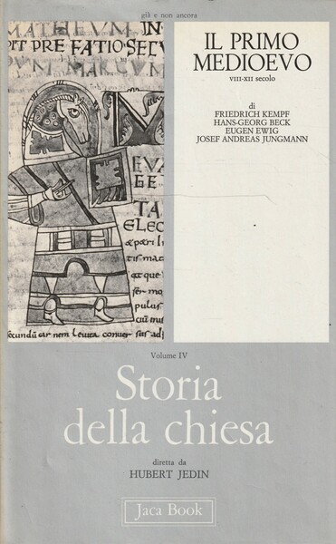 Il primo Medioevo VIII-XII secolo. Volume IV di "Storia della …