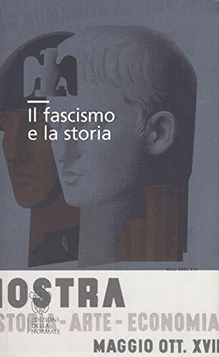 Il fascismo e la storia