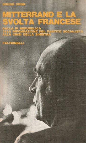 Mitterrand e la svolta francese dalla IV Repubblica alla rifondazione …