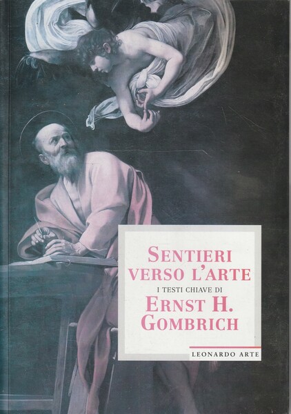 Sentieri verso l'arte. I testi chiave di Ernest H. Gombrich