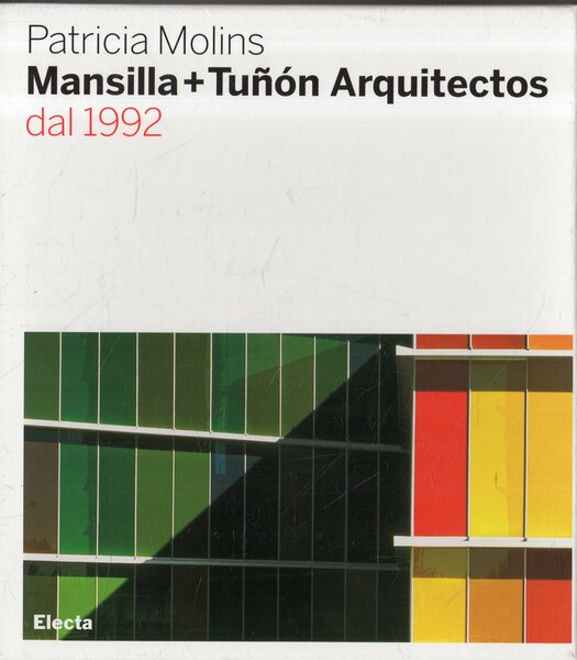Mansilla + Tunon Arquitectos : dal 1992