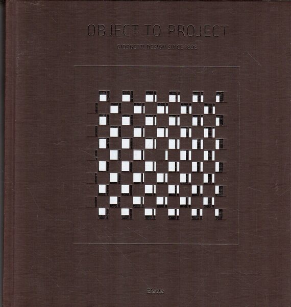 Object to project. Giorgetti design since 1898