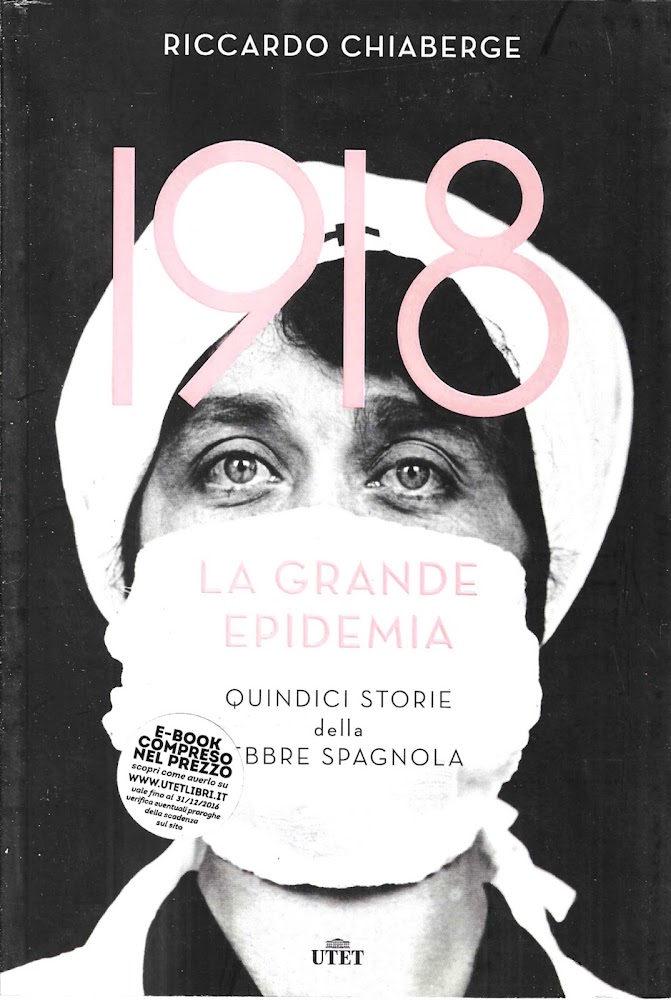 1918. La grande epidemia. Quindici storie della febbre spagnola. Con …