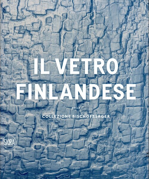 Il vetro finlandese nella collezione Bischofberger