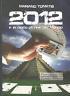 2012 è IN GIOCO LA FINE DEL MONDO
