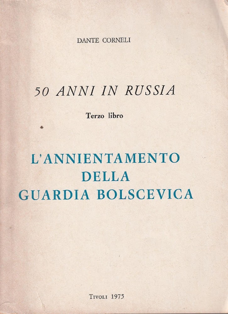50 anni di Russia. Terzo libro. L'annientamento della guardia bolscevica