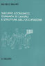 Sviluppo economico, domanda di lavoro e struttura dell'occupazione