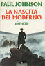 La nascita del moderno. 1815 - 1830