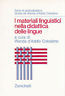 I MATERIALI LINGUISTICI NELLA DIDATTICA DELLE LINGUE