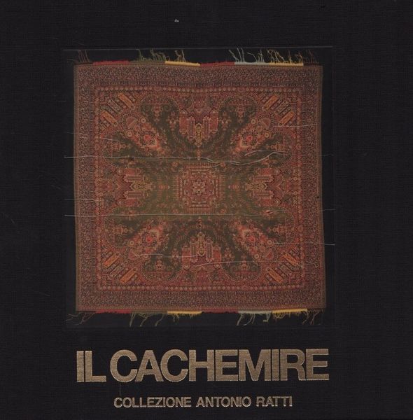 Il cachemire. Coll. Antonio Ratti. Volume IV.