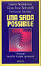 Una sfida possibile. I tumori: ricerche, terapie, speranze