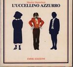 L'uccellino azzurro.