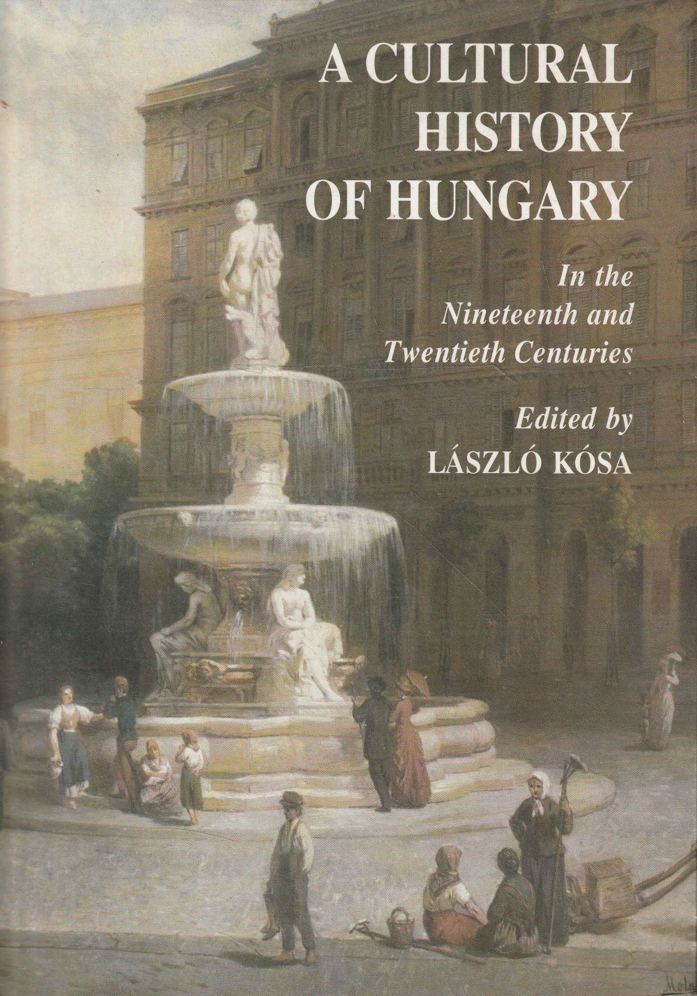 A cultural history of Hungary. In the Ninteenth and Twentieth …