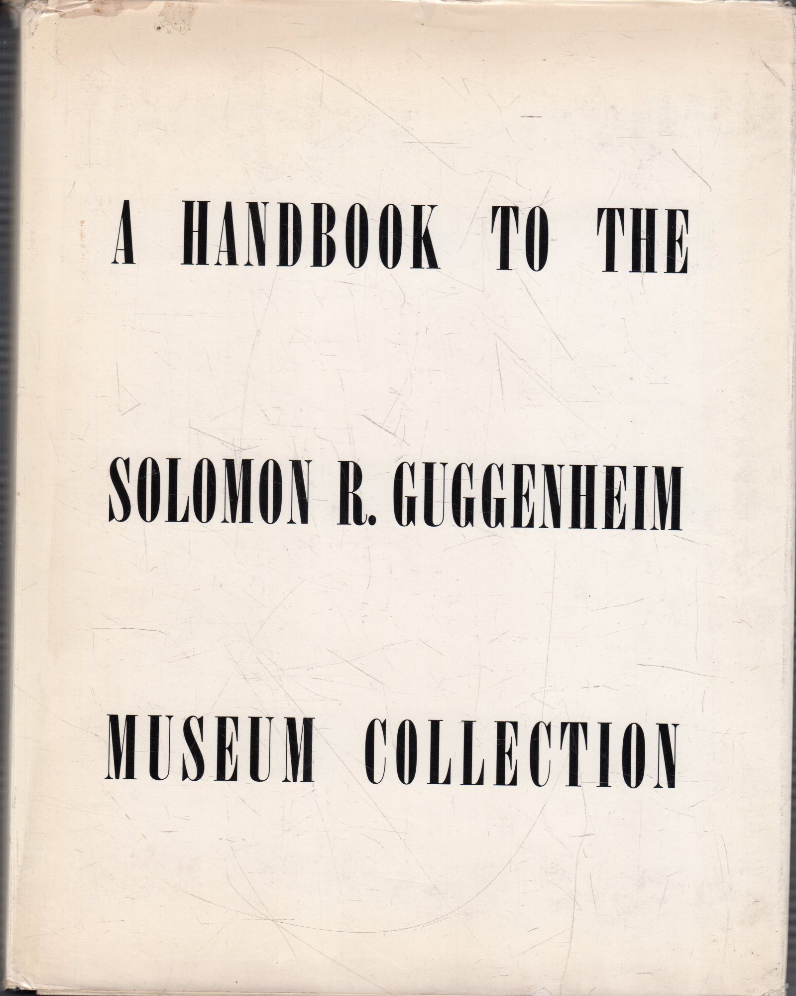 A Handbook to the Solomon R. Guggenheim