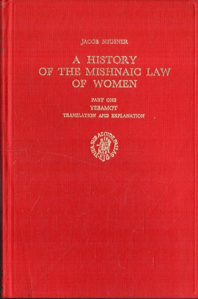 A History of the Mishnaic law of women. Vol. 1: …