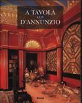 A tavola con D'Annunzio.
