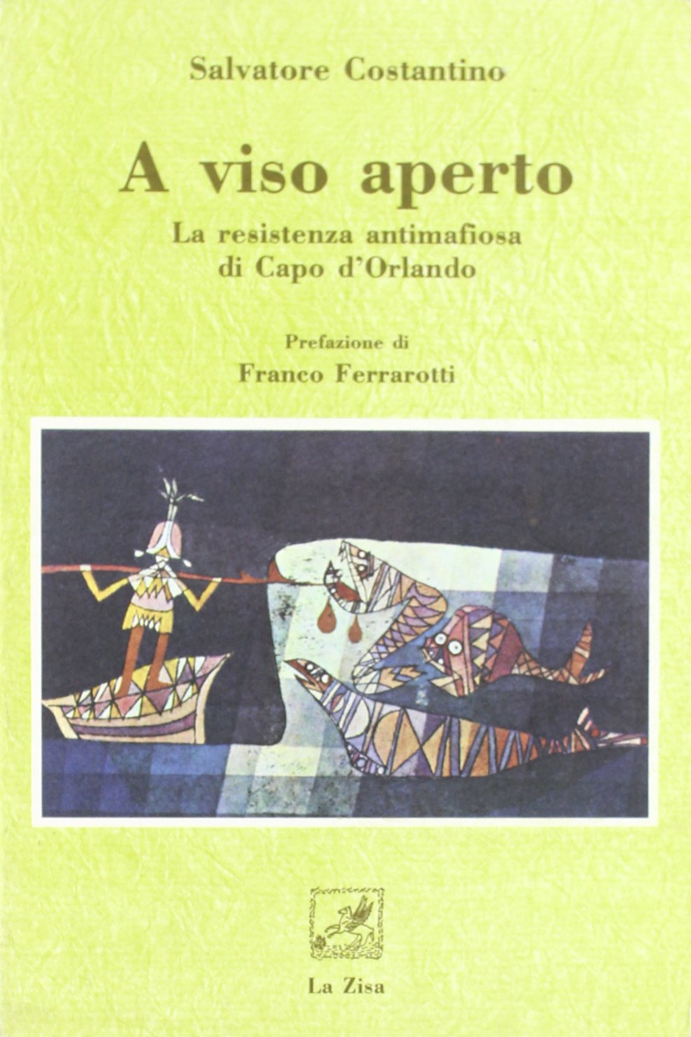 A viso aperto. La resistenza antimafiosa di Capo d'Orlando