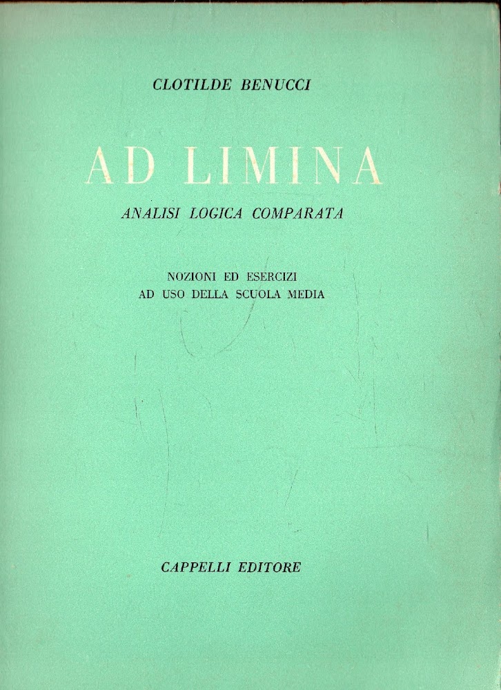 Ad Limina. Analisi Logica Comparata. Nozioni ed esercizi ad uso …