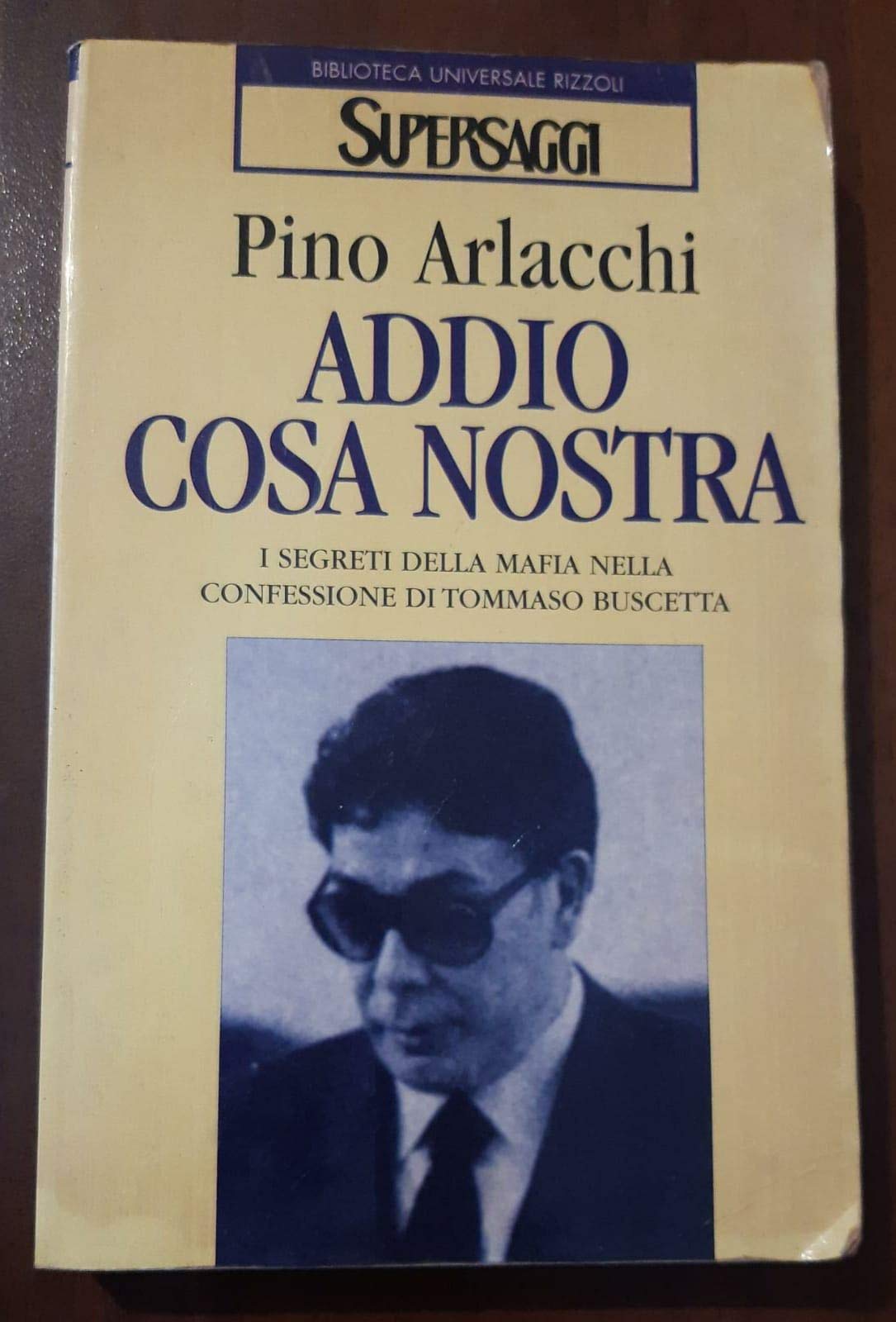 Addio Cosa Nostra. I segreti della mafia nella confessione di …