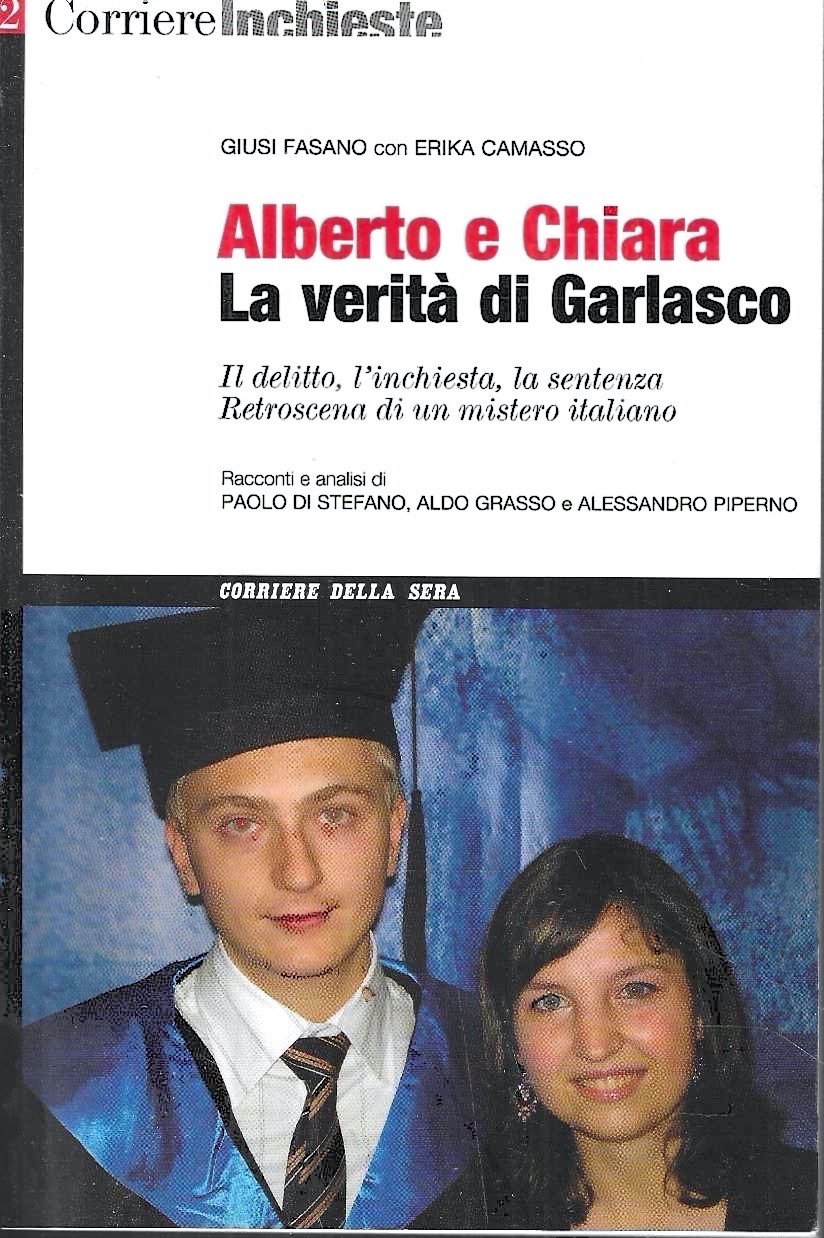 Alberto e Chiara. La verità di Garlasco. Il delitto, l'inchiesta, …
