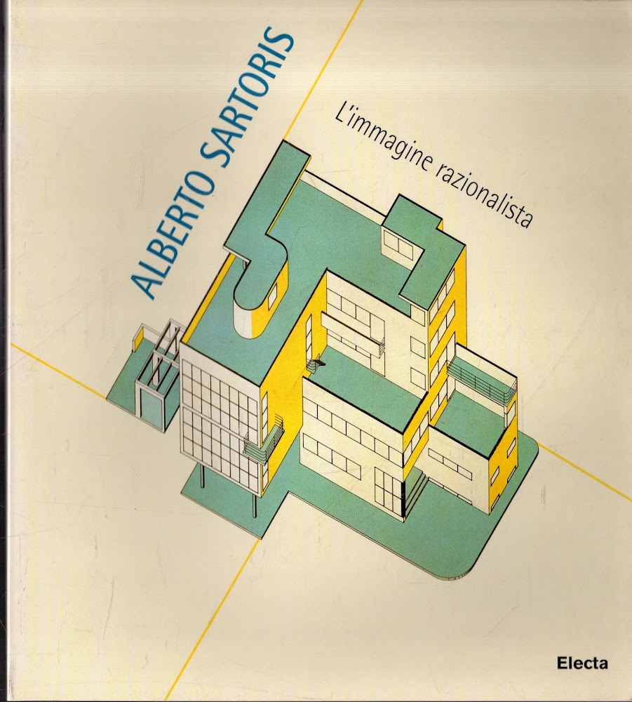 Alberto Sartoris: l'immagine razionalista 1917-1943