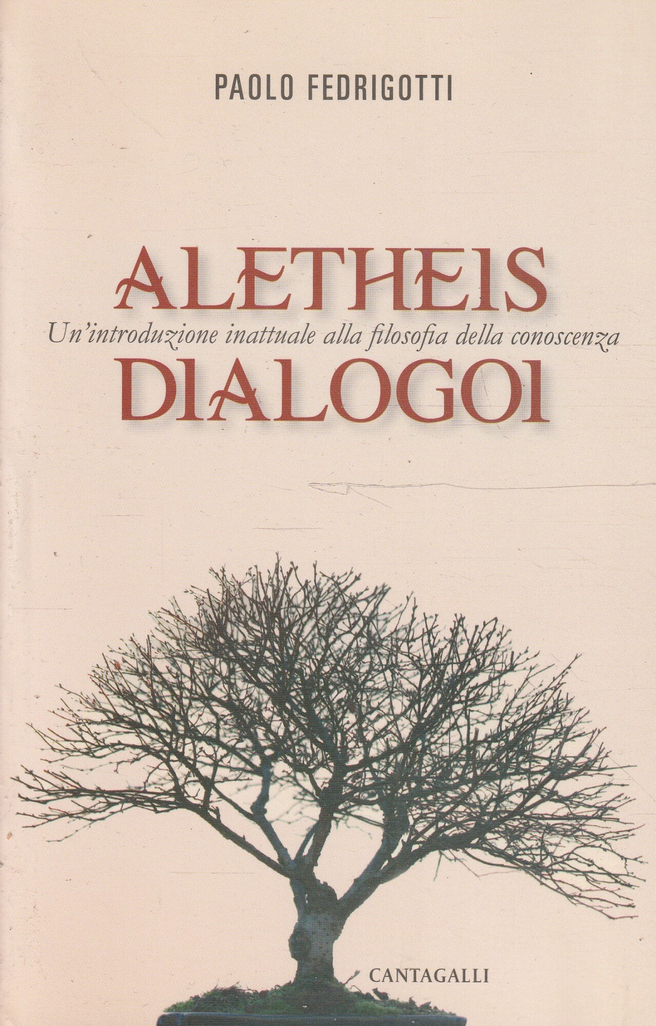 Aletheis dialogoi : un'introduzione inattuale alla filosofia della conoscenza