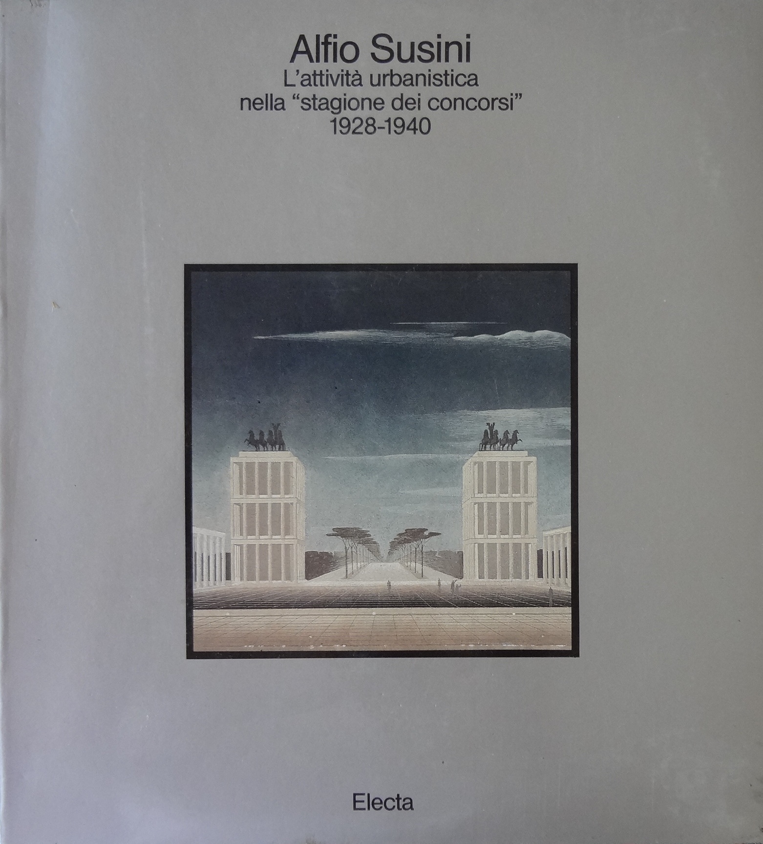 Alfio Susini. L'attività urbanistica nella "stagione dei concorsi" 1928-1940