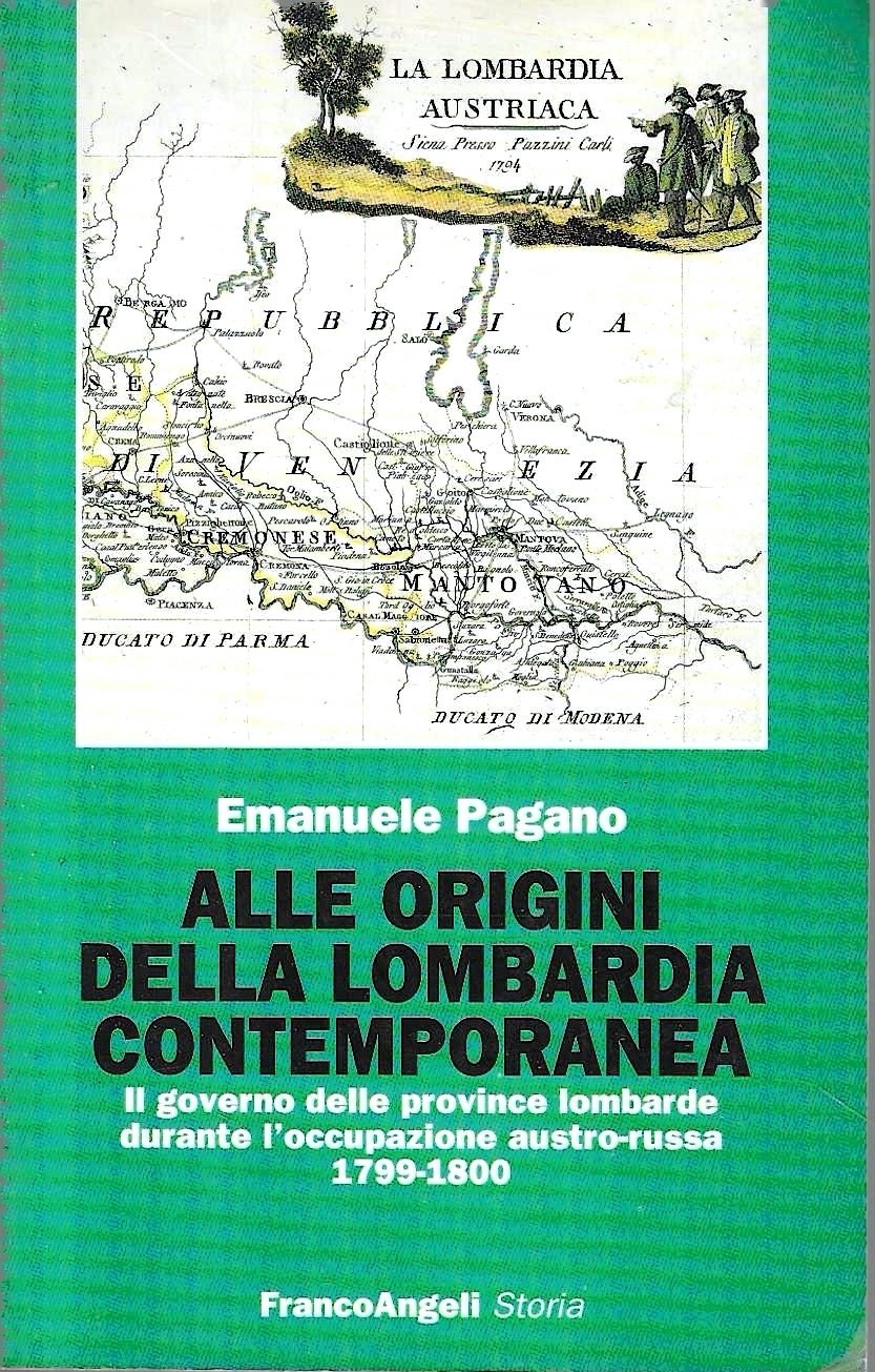 Alle origini della Lombardia contemporanea. Il governo delle province lombarde …