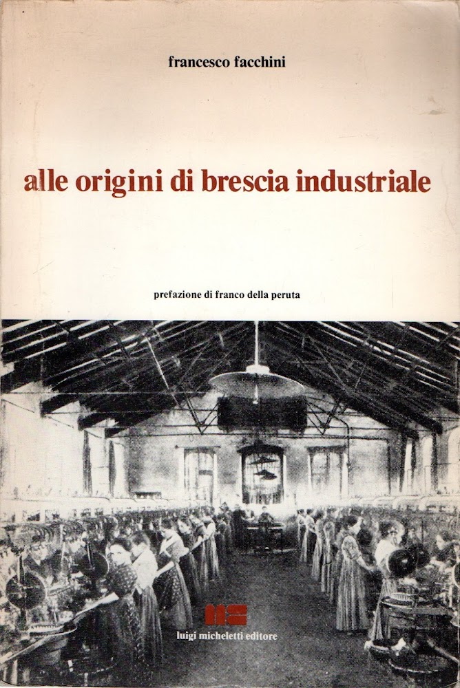 Alle origini di Brescia industriale
