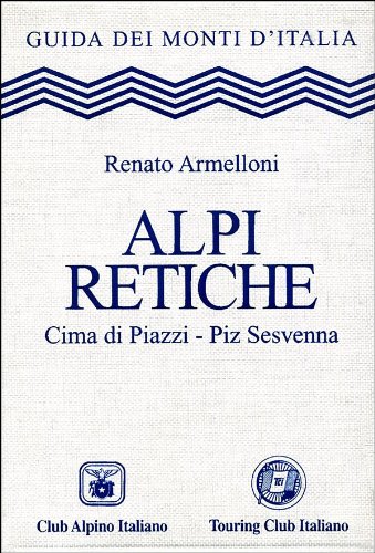 Alpi Retiche : Cima di Piazzi - Piz Sesvenna