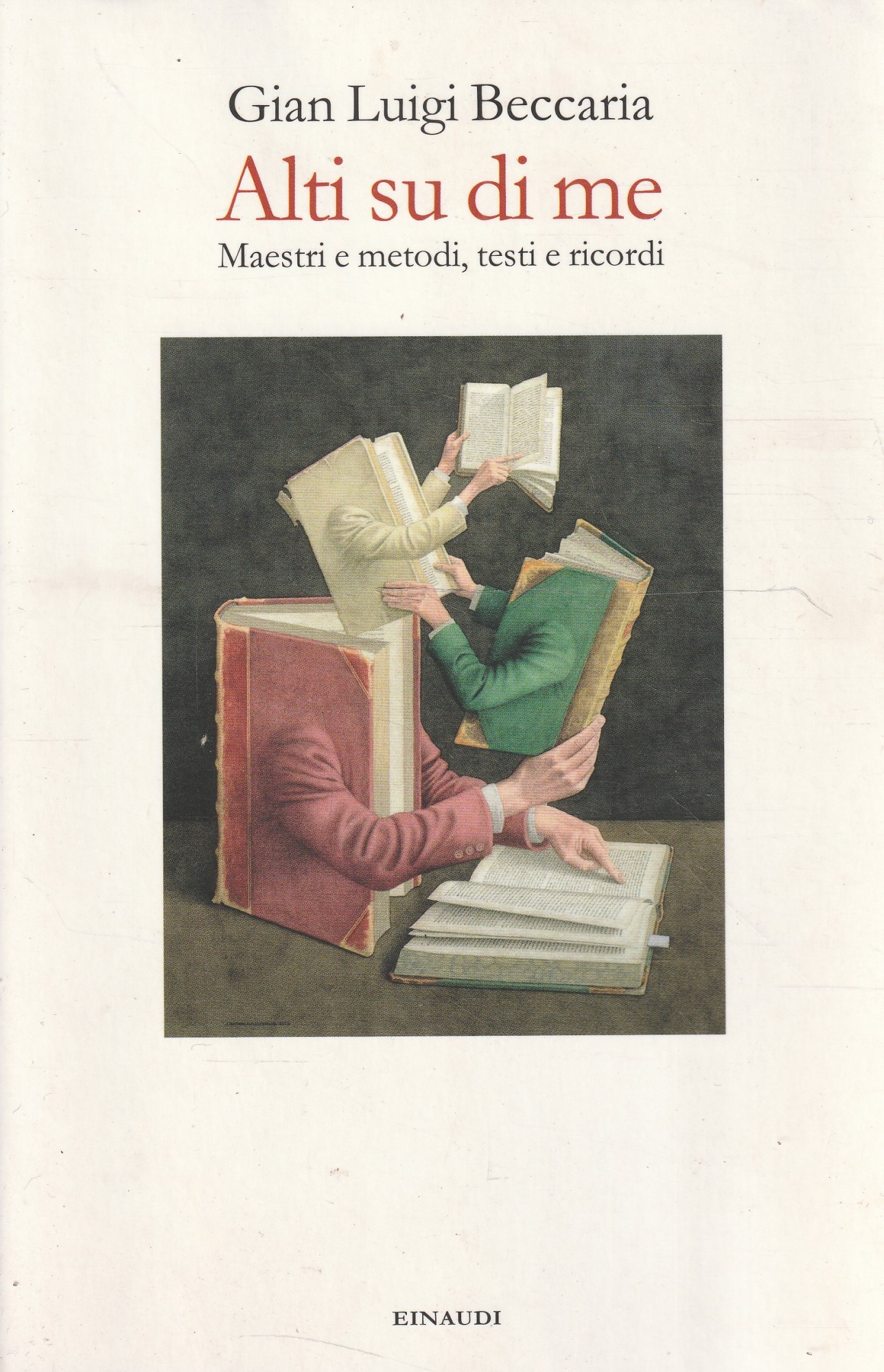 Alti su di me : maestri e metodi, testi e …