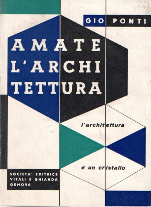 Amate l'Architettura. L'architettura è un cristallo