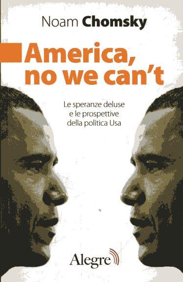 America, no we can't : le speranze deluse e le …