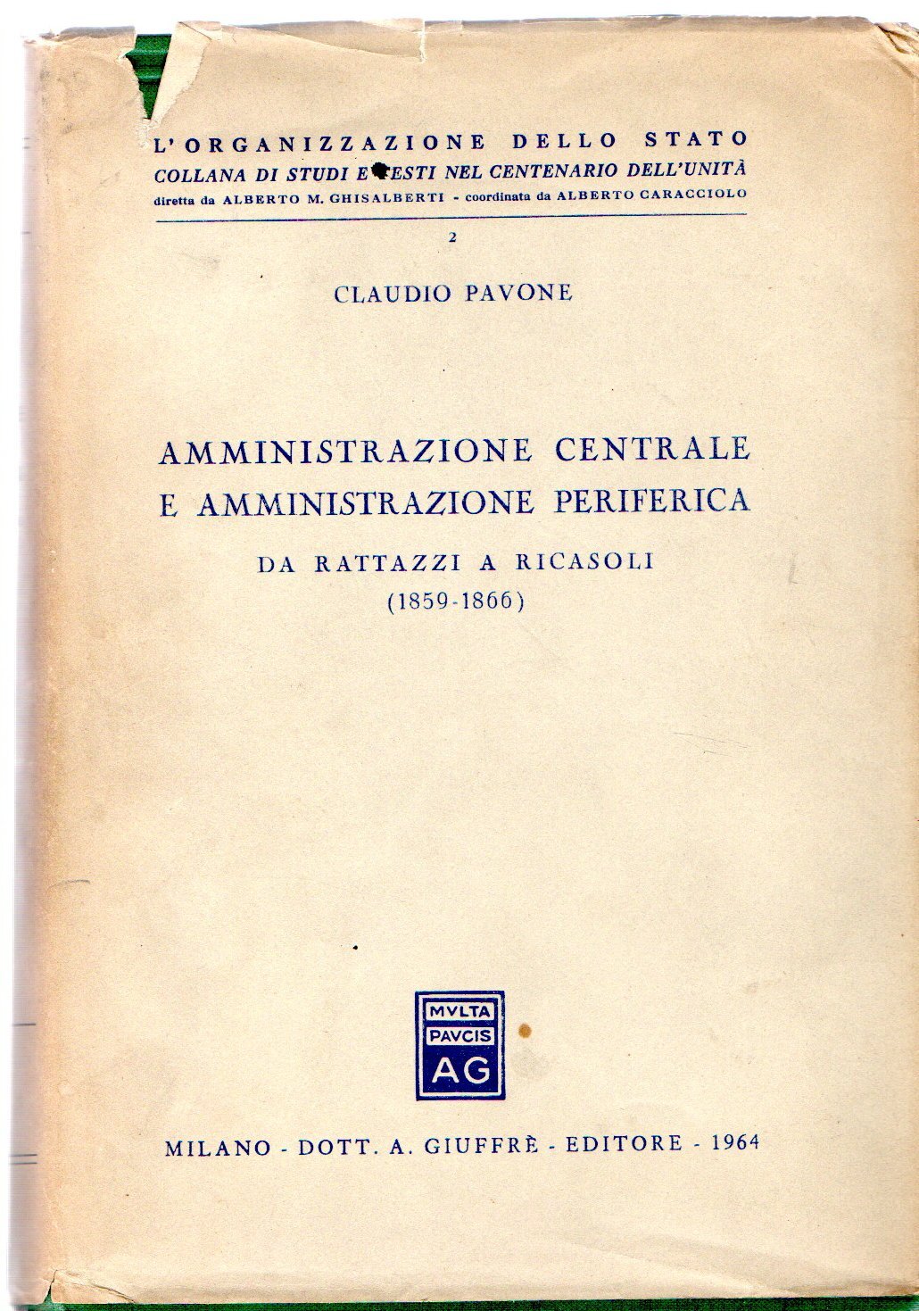 Amministrazione centrale e amministrazione periferica da Rattazzi a Ricasoli (1859-1866)