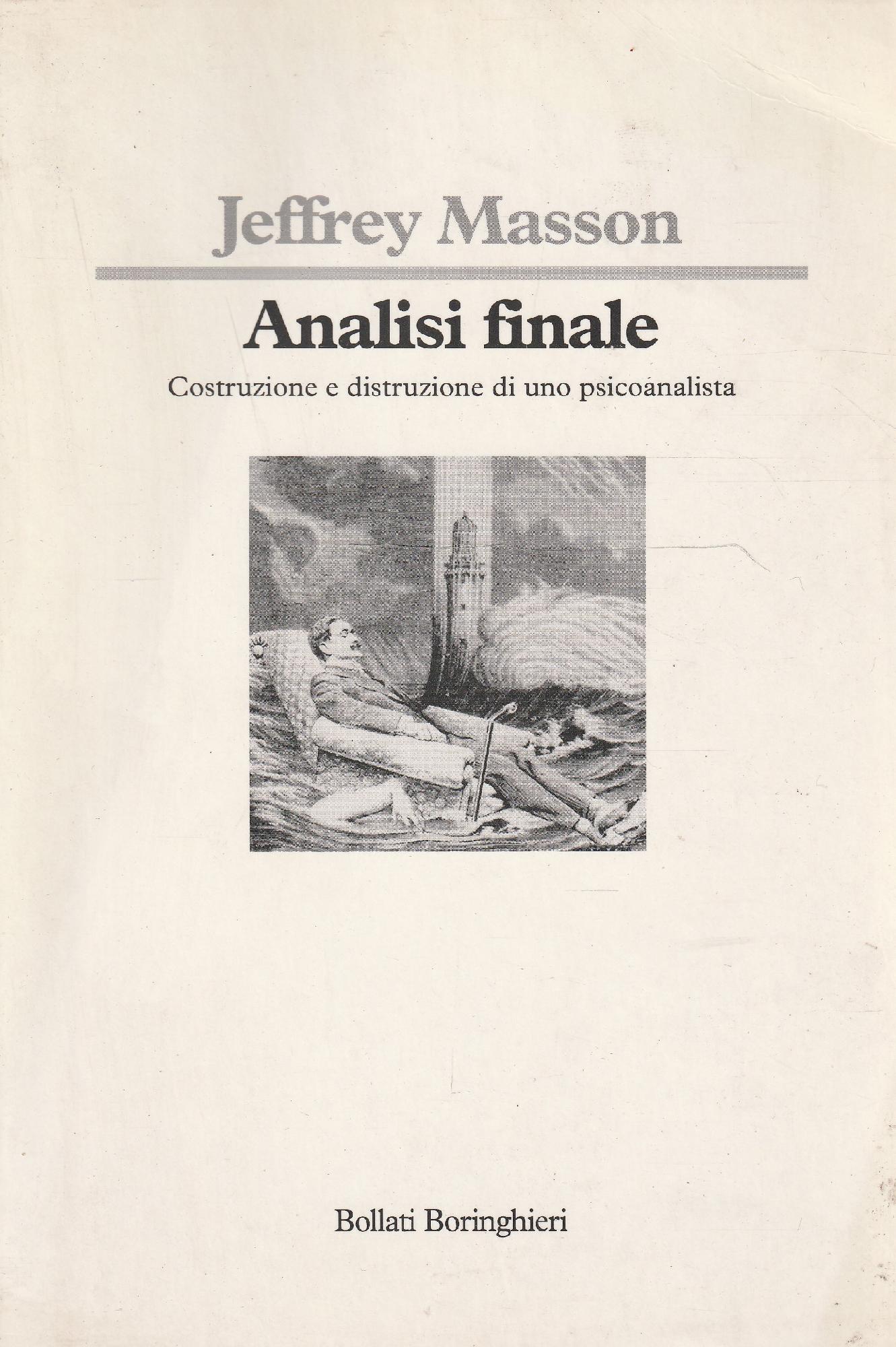 Analisi finale. Costruzione e distruzione di uno psicoanalista