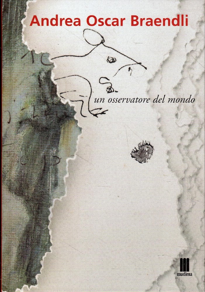 Andrea Oscar Braendli: un osservatore del mondo