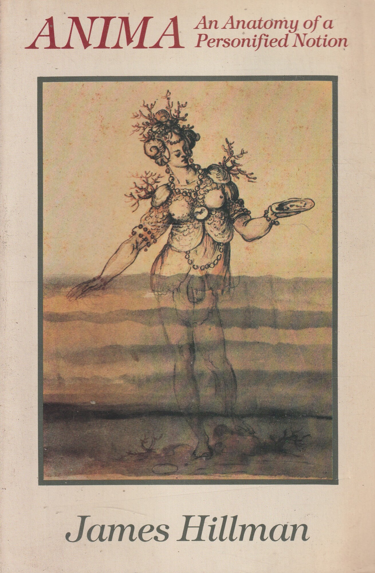 Anima. An Anatomy of a Personified Notion