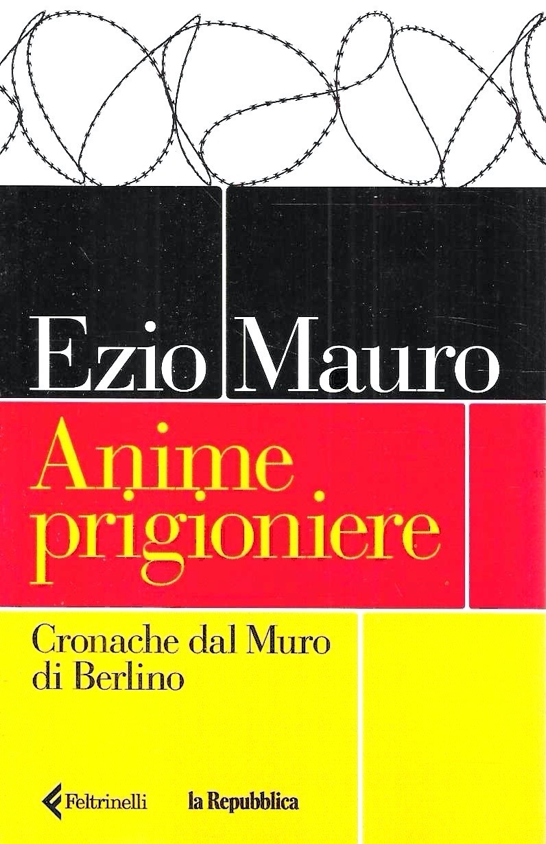 Anime prigioniere. Cronache dal Muro di Berlino