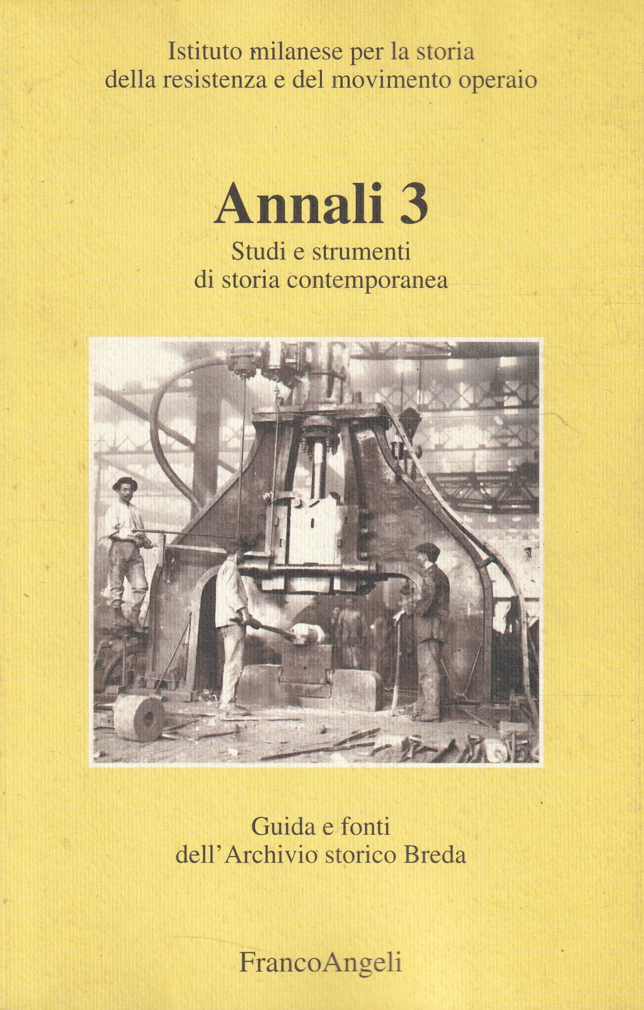 Annali 3. Guida e fonti dell'Archivio storico Breda