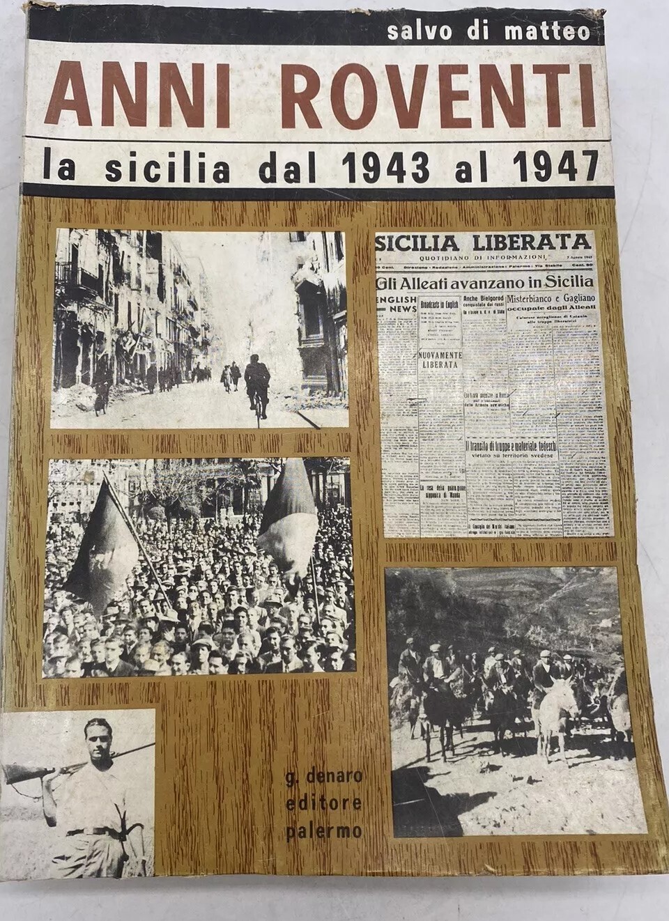 Anni roventi, la Sicilia dal 1943 al 1947