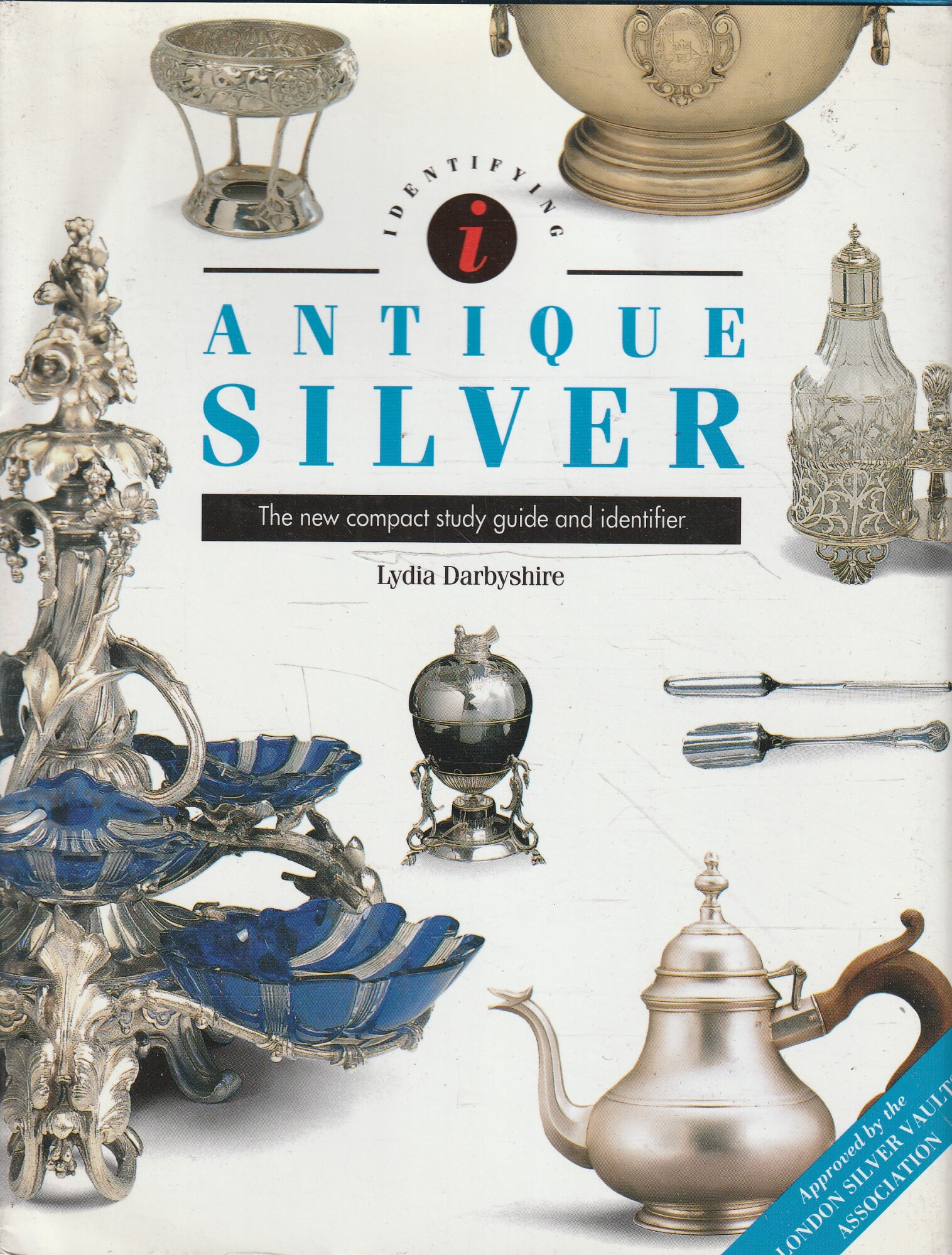 Antique Silver. The new compact study guide and identifier