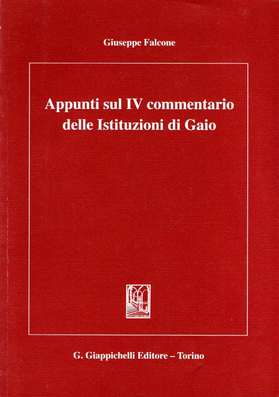 Appunti sul IV commentario delle Istituzioni di Gaio