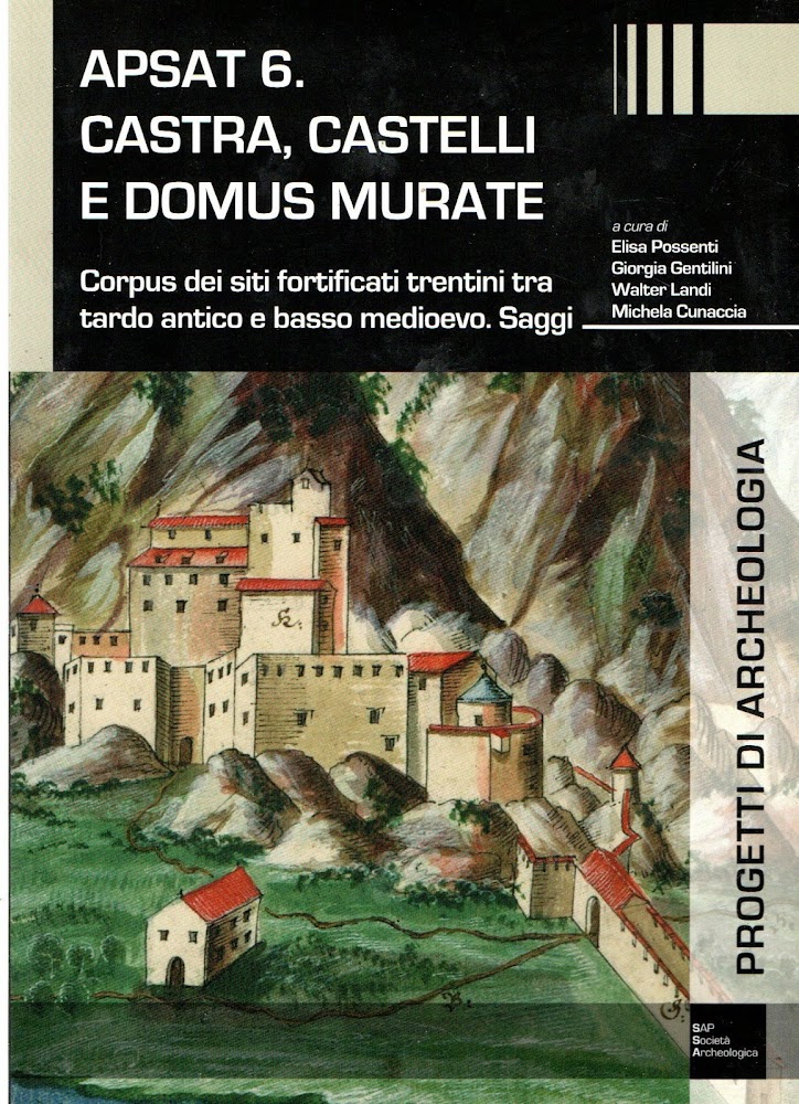 APSAT 6. Castra, castelli e domus murate. Corpus dei siti …